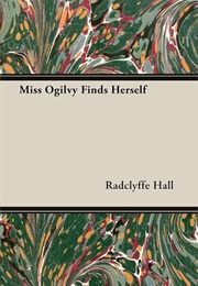 Miss Ogilvy Finds Herself (Radclyffe Hall)