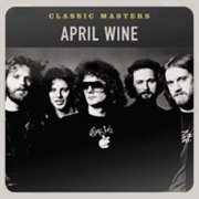 April Wine - Classic Masters