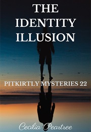 The Identity Illusion (Cecilia Peartree)