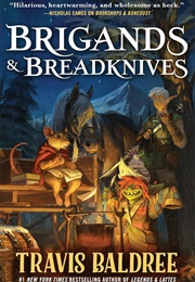 Brigands & Breadknives (Travis Baldree)