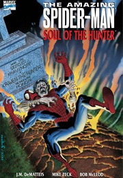 The Amazing Spider-Man: Soul of the Hunter (J.M. Dematteis & Mike Zeck)