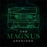 The Magnus Archives (2016-2024)