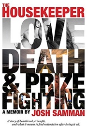 The Housekeeper: Love, Death, and Prizefighting (Josh Samman)
