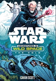 Adventures in Wild Space: The Cold (Cavan Scott)