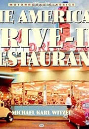 The American Drive-In Restaurant (Motorbooks Classic) (Michael Karl Witzel)