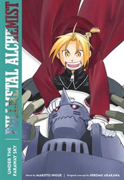 Fullmetal Alchemist: Under the Faraway Sky (Light Novel 4) (Makoto Inoue; Hiromu Arakawa)