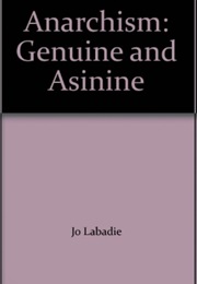 Anarchism: Genuine and Adinine (Joseph Labadie)