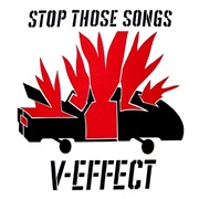Stop Those Songs - V-Effect