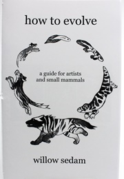 How to Evolve (Willow Sedam)