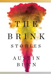 The Brink: Stories (Austin Bunn)