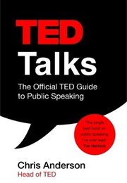 Ted Talks: The Official TED Guide to Public Speaking (Chris Anderson)