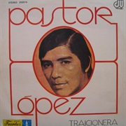 Pastor López - Traicionera