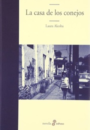 La Casa De Los Conejos (Laura Alcoba)