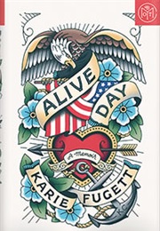 Alive Day (Karie Fugett)