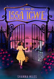 The Rise of Issa Igwe (Shanna Miles)