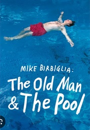 The Old Man and the Pool (Mike Brbiglia)