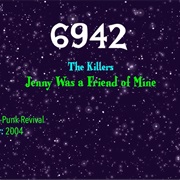 #9131 Jenny Was a Friend of Mine by the Killers