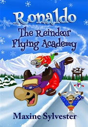 Ronaldo: The Reindeer Flying Academy (Maxine Sylvester)