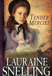 Tender Mercies (Lauraine Snelling)