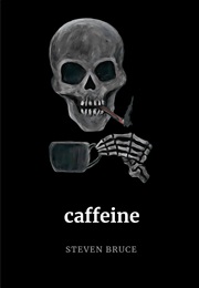 Caffeine (Steven Bruce)