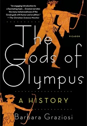 The Gods of Olympus: A History (Barbara Graziosi)