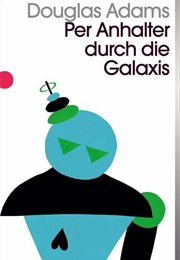 Per Anhalter Durch Die Galaxis (Douglas Adams)
