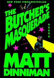 The Butcher's Masquerade (Matt Dinniman)