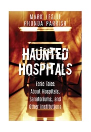 Haunted Hospitals (Mark Leslie & Rhonda Parrish)