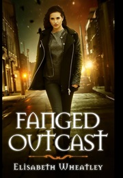 Fanged Outcast (Elisabeth Wheatley)