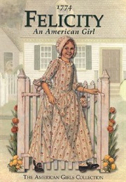 Felicity: An American Girl (Valerie Tripp)