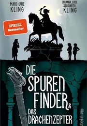 Die Spurenfinder Und Das Drachenzepter / Spurenfinder Bd. 2 (Marc-Uwe Kling)