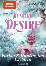 My Dark Desire / Dark Prince Road #2 (L. J. Shen, Parker S. Huntington)