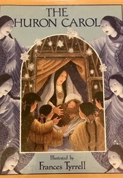 The Huron Carol (Frances Tyrrell)