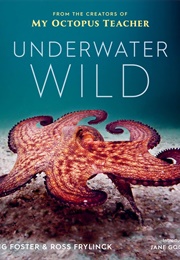 Underwater Wild (Craig Foster & Ross Frylinck)
