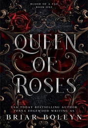 Queen of Roses (Briar Boleyn)