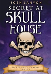 Secret at Skull House (Josh Lanyon)