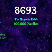 #7278 100,000 Fireflies by the Magnetic Fields