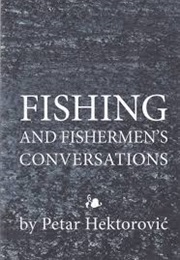Fishing and Fishermen's Conversation (Petar Hektorović)