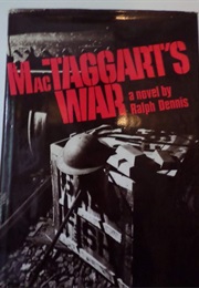 MacTaggart's War (Ralph Dennis)