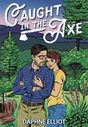 Caught in the Axe (Daphne Elliot)