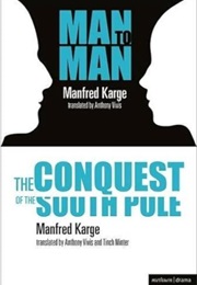 The Conquest of the South Pole (Manfred Karge)