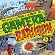 S1.E4: Gamera vs. Barugon
