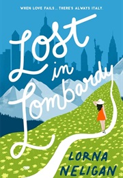 Lost in Lombardy (Lorna Neligan)