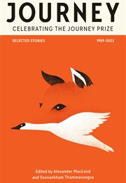 Journey: Celebrating the Journey Prize: Selected Stories 1989-2023 (Alexander MacLeod)