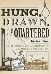 Hung, Drawn, and Quartered (Moore, Jonathan)