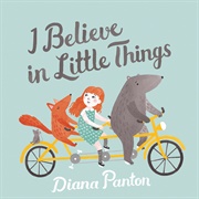 I Believe in Little Things (2015) - Diana Panton