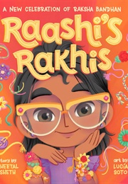 Raashi's Rakhis: A New Celebration of Raksha Bandhan (Sheetal Sheth)