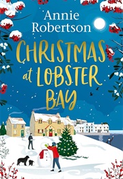 Christmas at Lobster Bay (Annie Robertson)