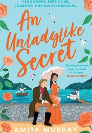 An Unladylike Secret (Amita Murray)