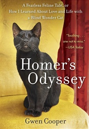 Homer's Odyssey NEW EDITION: A Fearless Feline Tale, or How I Learned About Love and Life With a Bli (Cooper, Gwen)